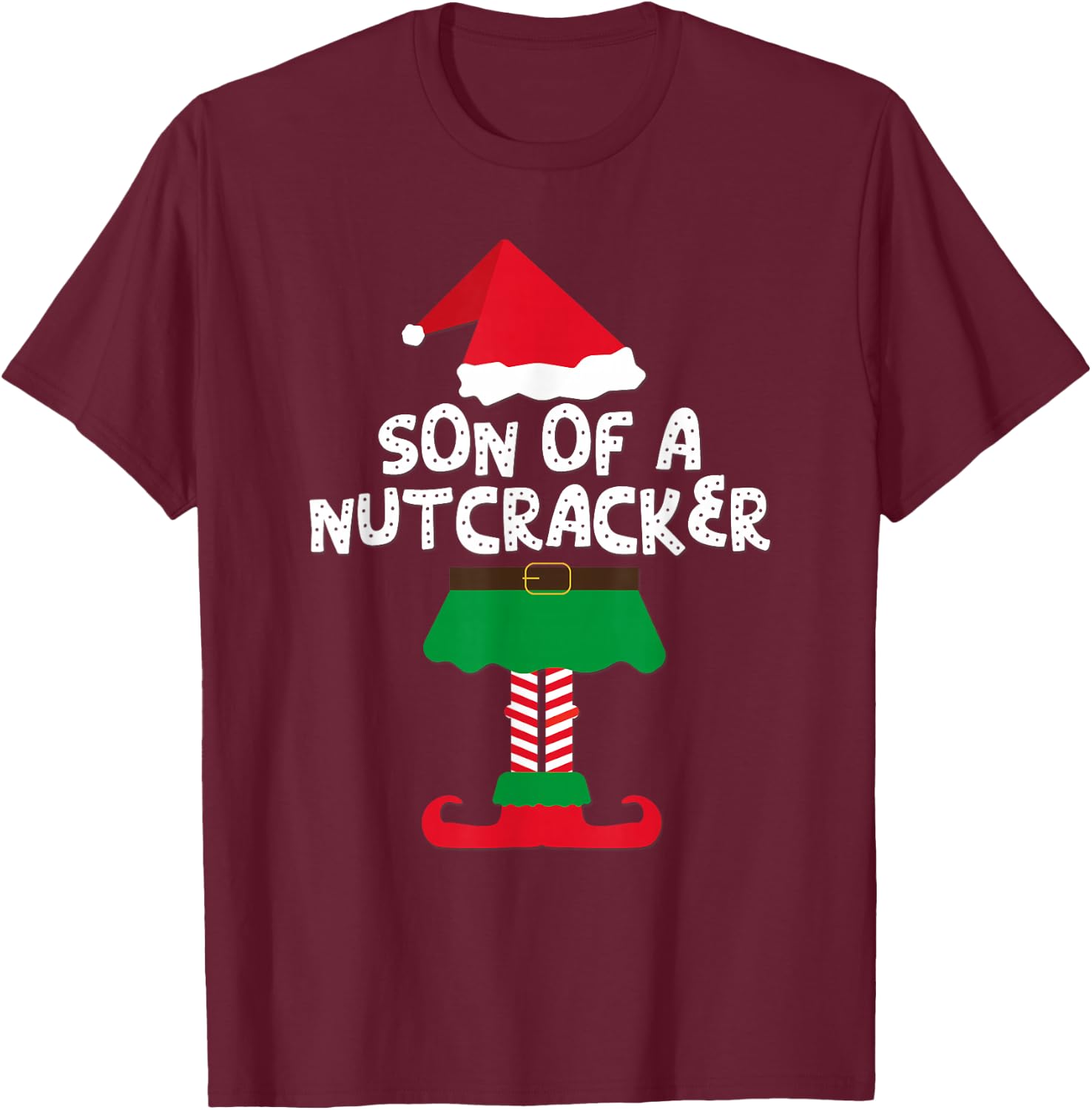 Son Of A Nutcracker Elf Matching Christmas And Boys T-Shirt - T-Shirt | Maroon