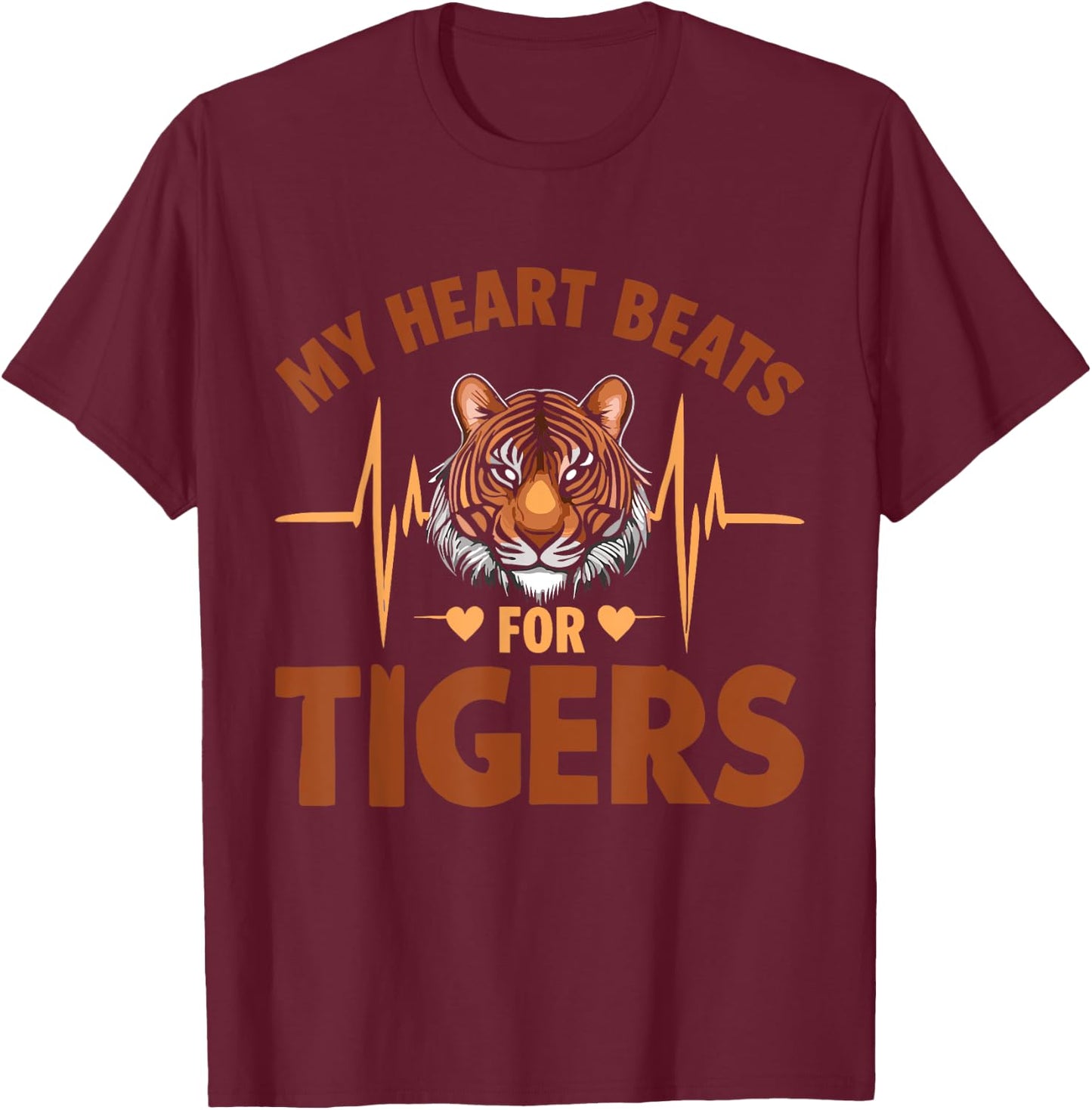Tiger Wild Cat My Heart Beats For Tigers T-Shirt - T-Shirt | Maroon