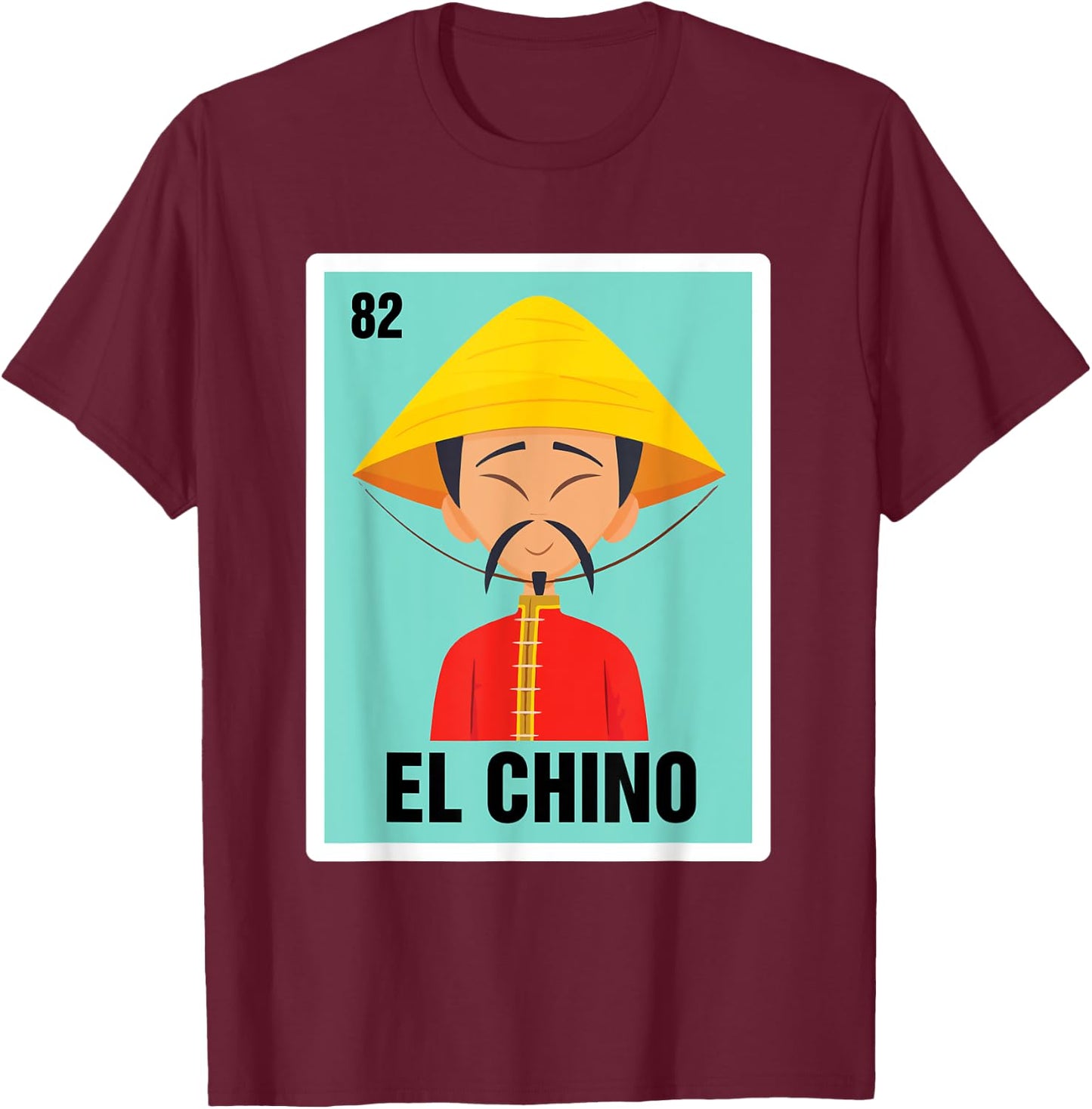 Spanish Mexicana The Chinese El Chino Mexican Bingo Card T-Shirt - T-Shirt | Maroon