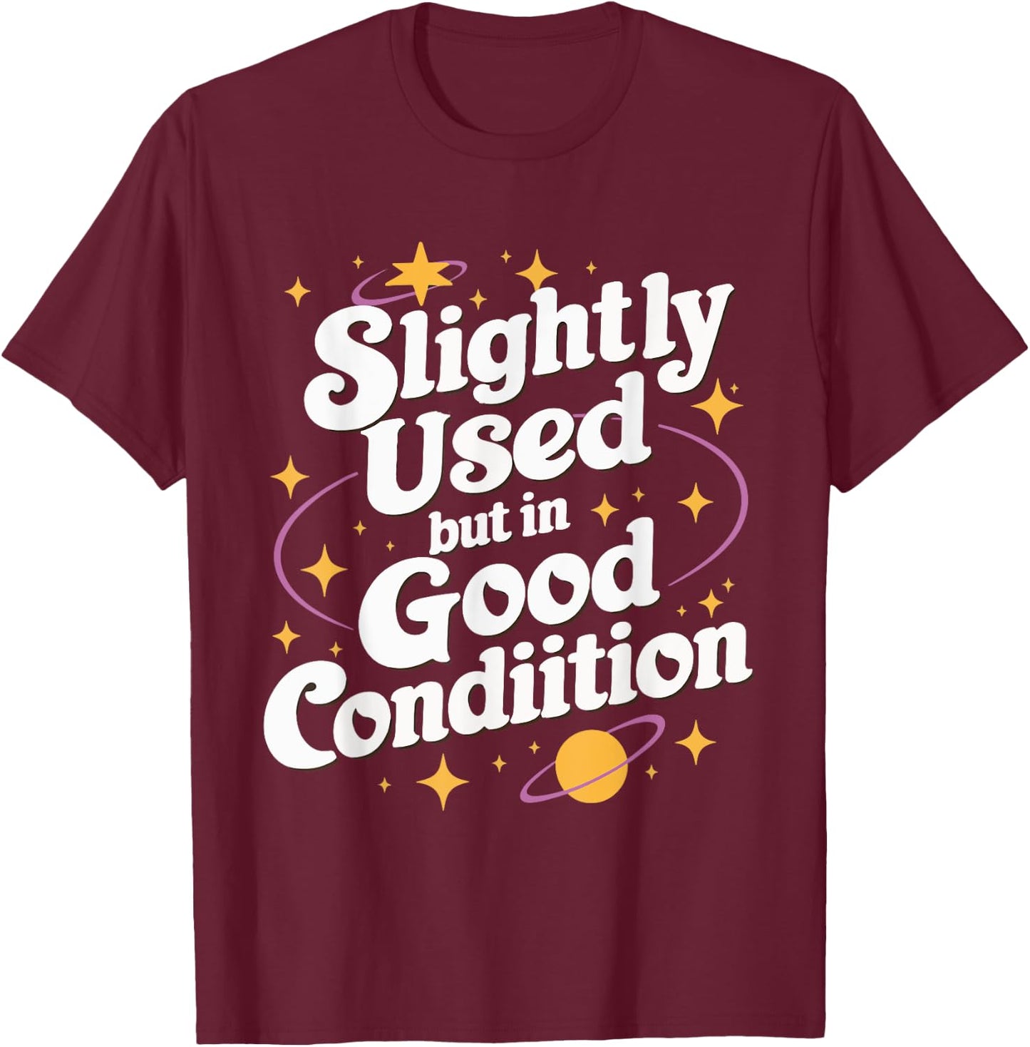 Slightly Used But In Good Condition T-Shirt - T-Shirt | Maroon