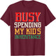 Busy Spending My Kid's Inheritance Inherit Inheritance T-Shirt - T-Shirt | Maroon