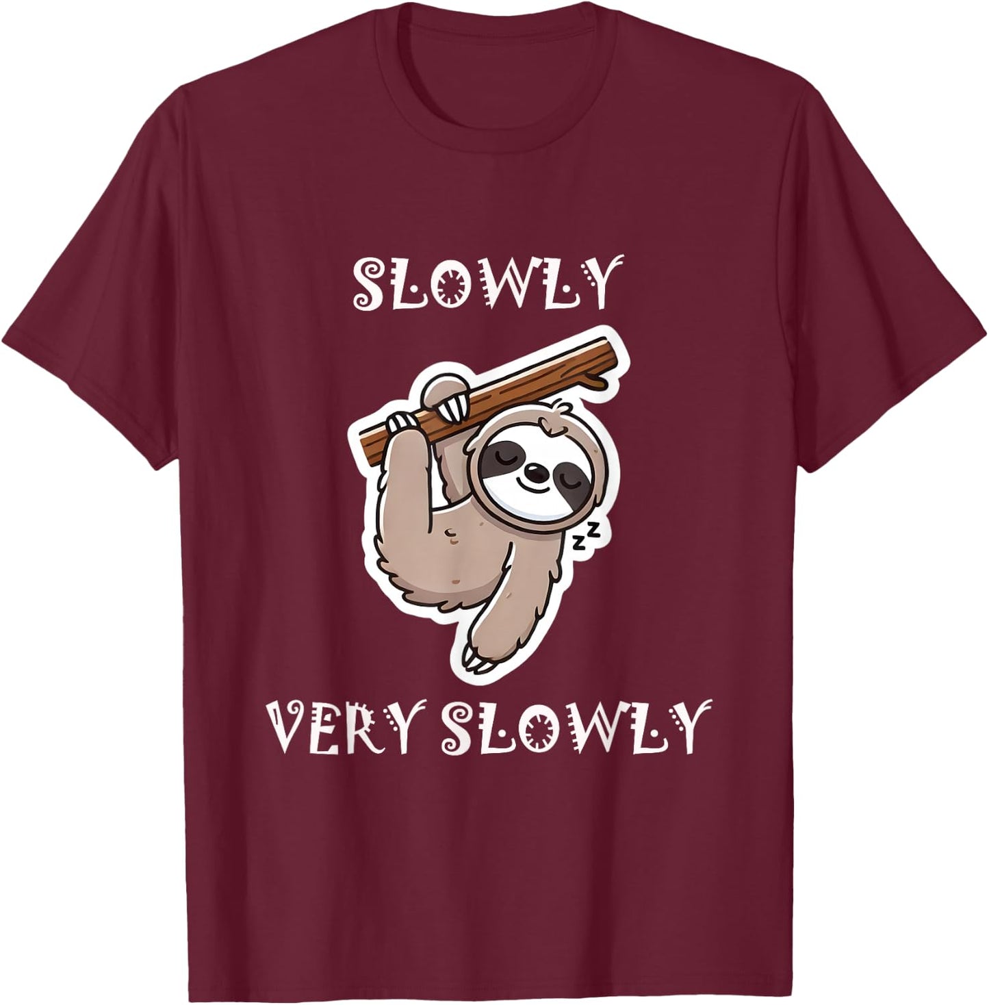 Slowly, very slowly - Sloth T-Shirt - T-Shirt | Maroon