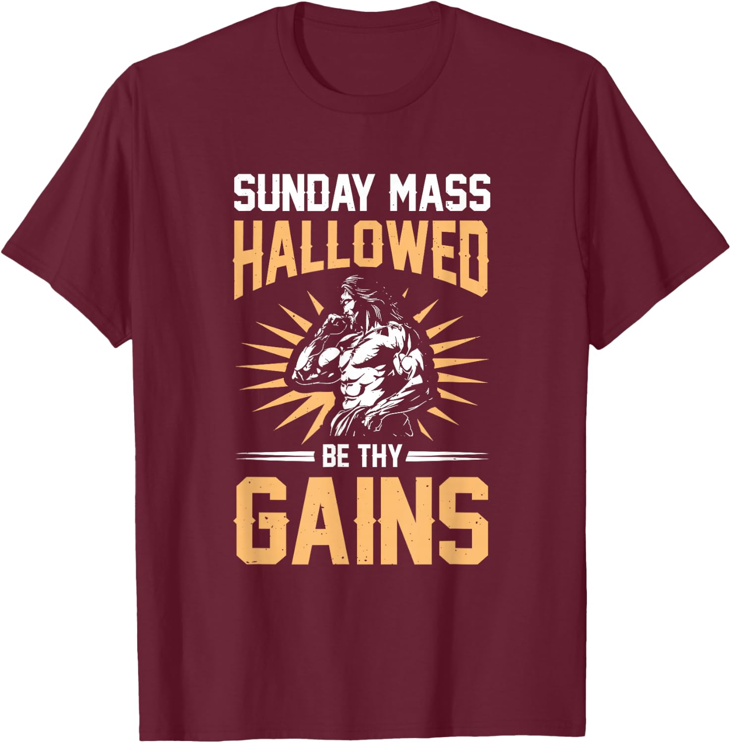 Sunday Mass Hallowed Be Thy Gains Jesus T-Shirt - T-Shirt | Maroon