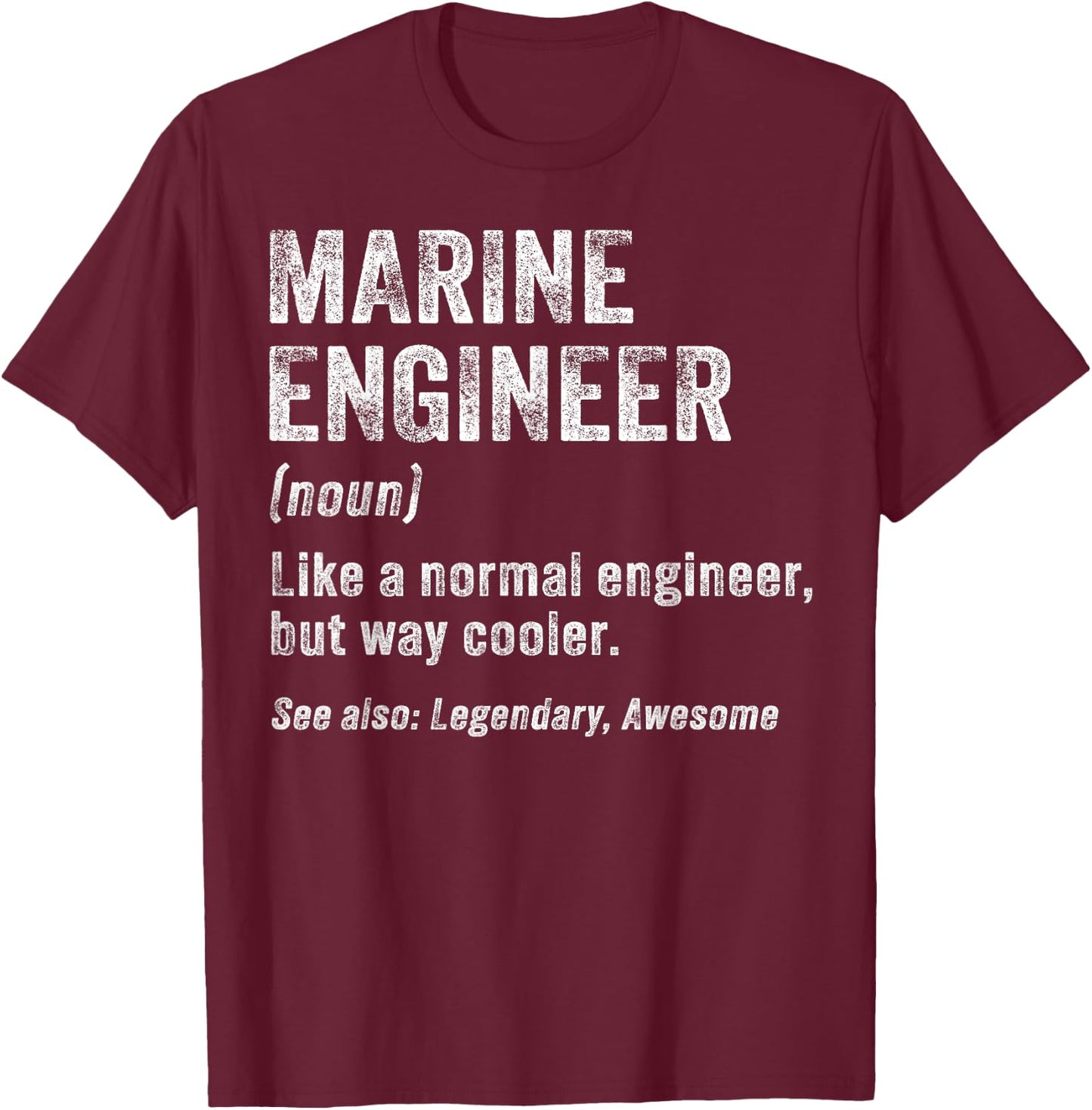 Funny Marine Engineer Definition Marine Engineering T-Shirt - T-Shirt | Maroon