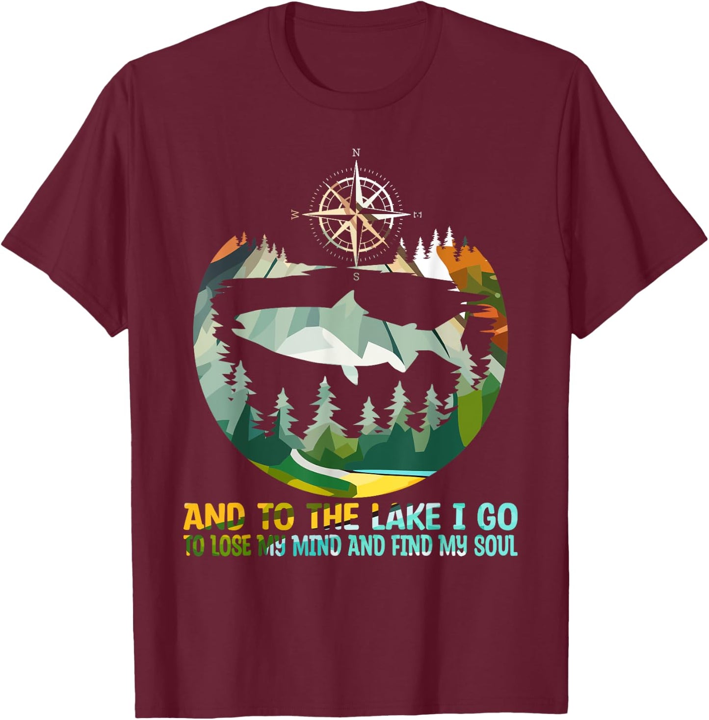And To The Lake I Go To Lose My Mind Camping Fish T-Shirt - T-Shirt | Maroon