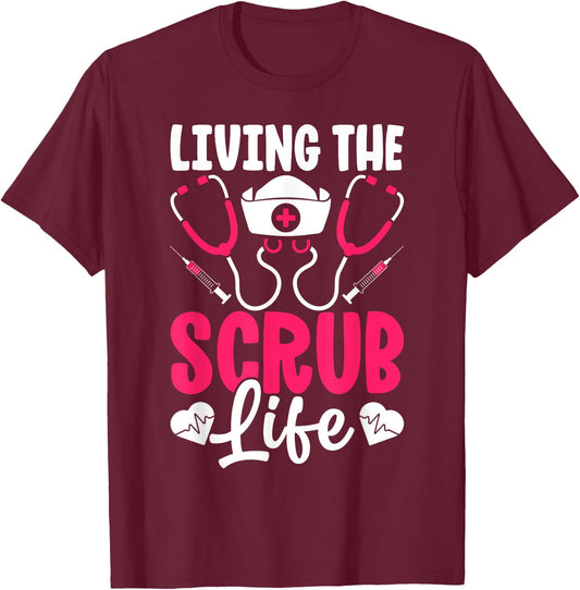 Funny Scrub Life Heart Healthcare Medical Nurse Women T-Shirt - T-Shirt | Maroon