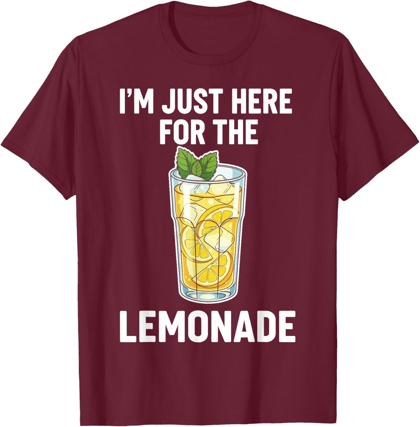 I'm Just Here for The Lemonade T-Shirt - T-Shirt | Maroon