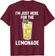 I'm Just Here for The Lemonade T-Shirt - T-Shirt | Maroon