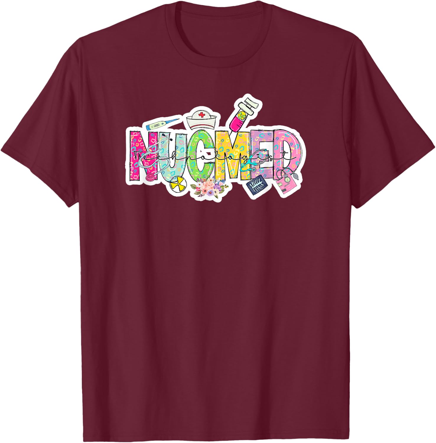 NUCMED Technologist - Nuclear Medicine Technologists T-Shirt - T-Shirt | Maroon