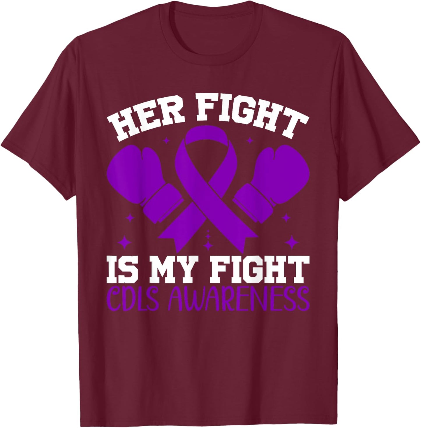 CDLS Awareness Her Fight is My Fight T-Shirt - T-Shirt | Maroon