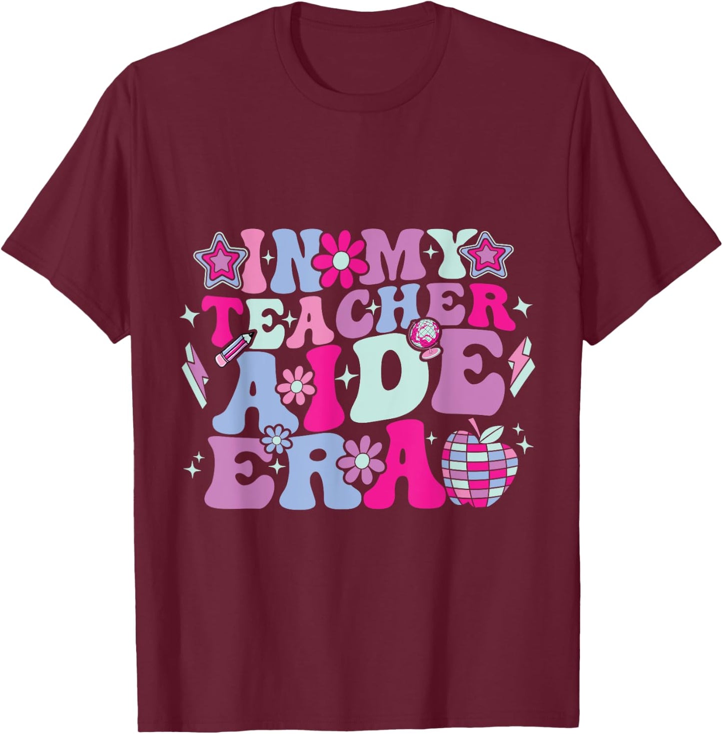 In My Teacher Aide Era Groovy Back To School T-Shirt - T-Shirt | Maroon