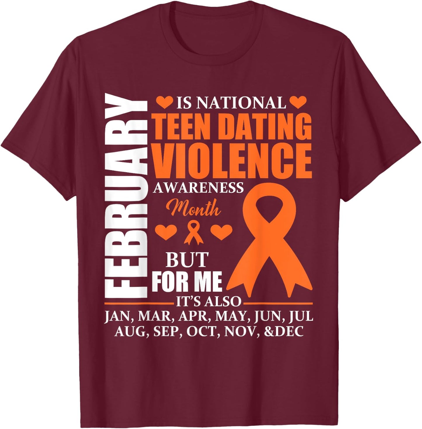 February Wear orange Ribbon Teen Dating Violence Awareness T-Shirt - T-Shirt | Maroon