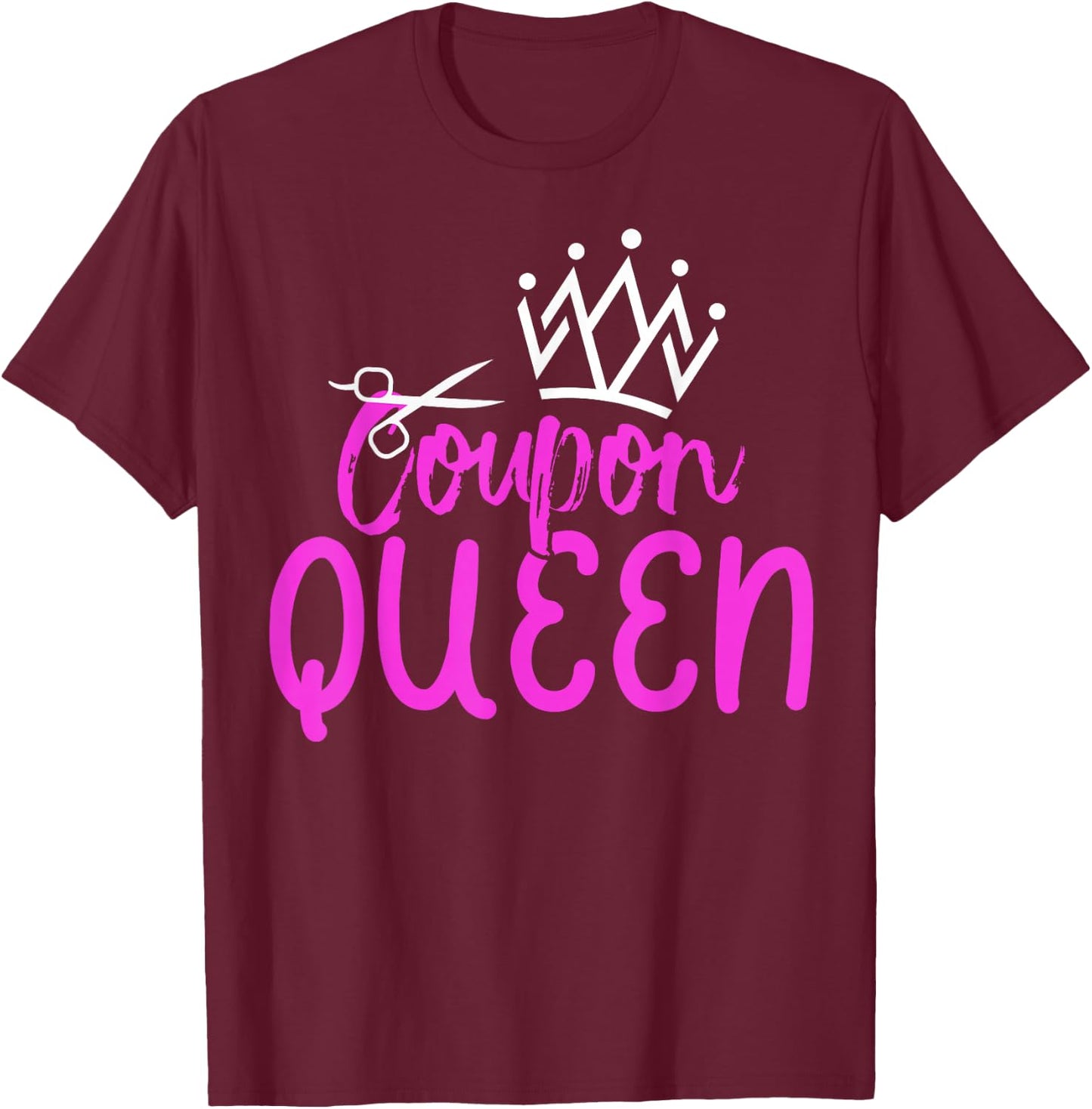 Coupon Queen Funny Couponing Queen T-Shirt - T-Shirt | Maroon
