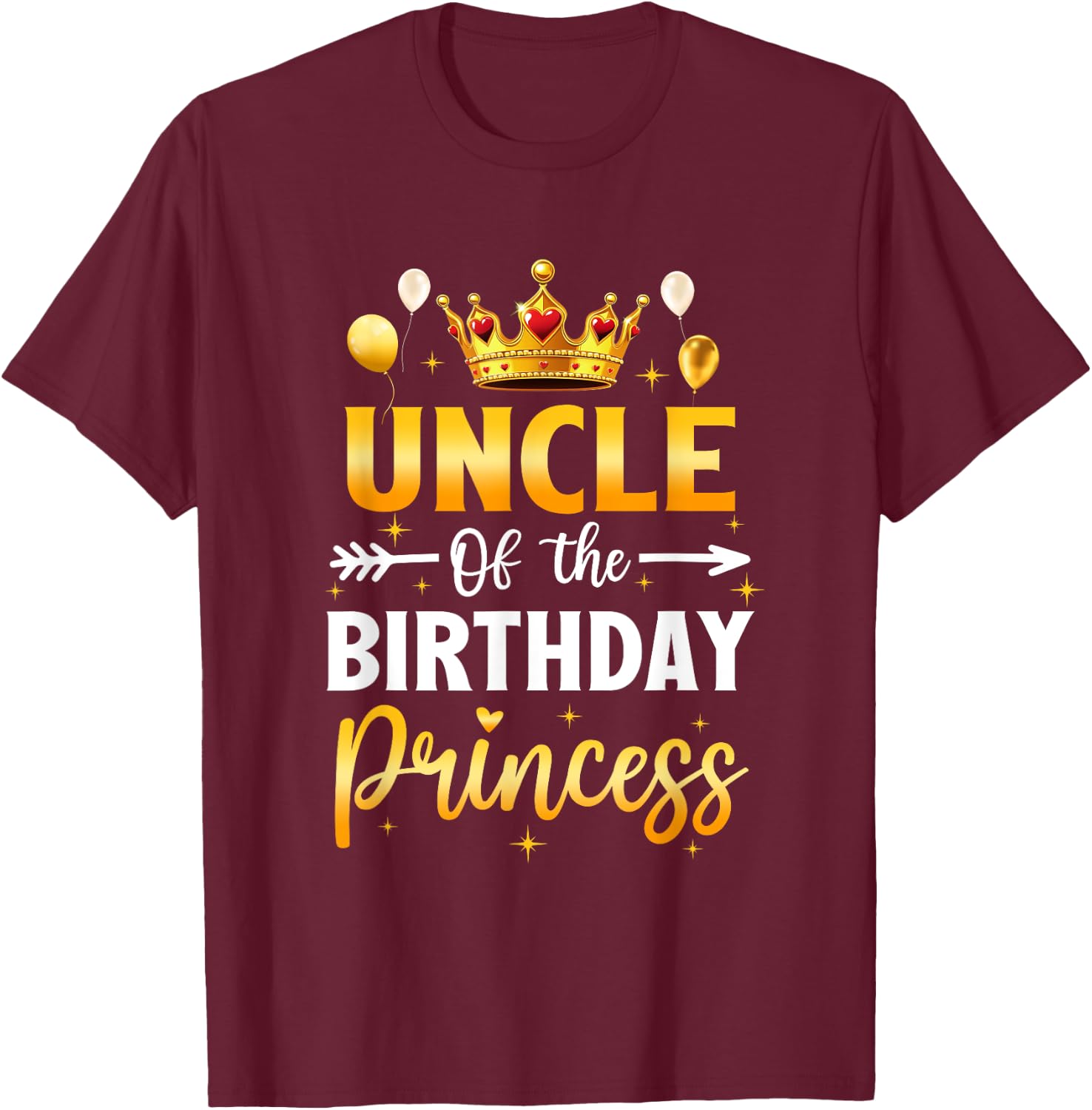 Uncle Of The Birthday Princess Birthday Girl Party Family T-Shirt - T-Shirt | Maroon