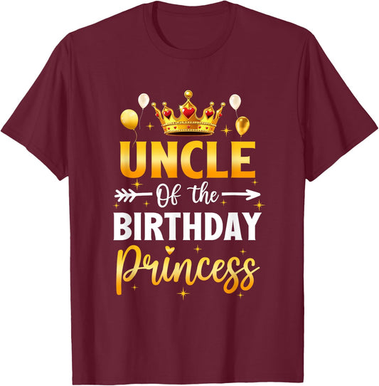 Uncle Of The Birthday Princess Birthday Girl Party Family T-Shirt - T-Shirt | Maroon