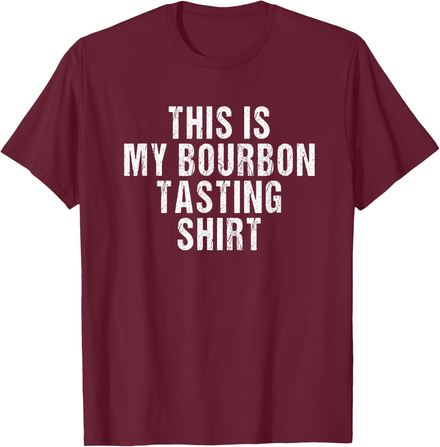 This is My Bourbon Tasting Shirt - Bourbon Lover Gift T-Shirt - T-Shirt | Maroon