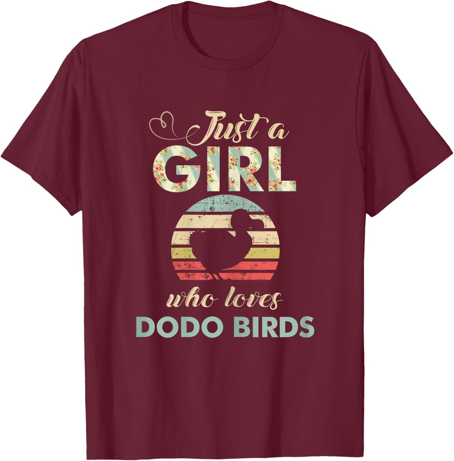 Just A Girl Who Loves Dodo Birds Retro Vintage Dodo Bird T-Shirt - T-Shirt | Maroon