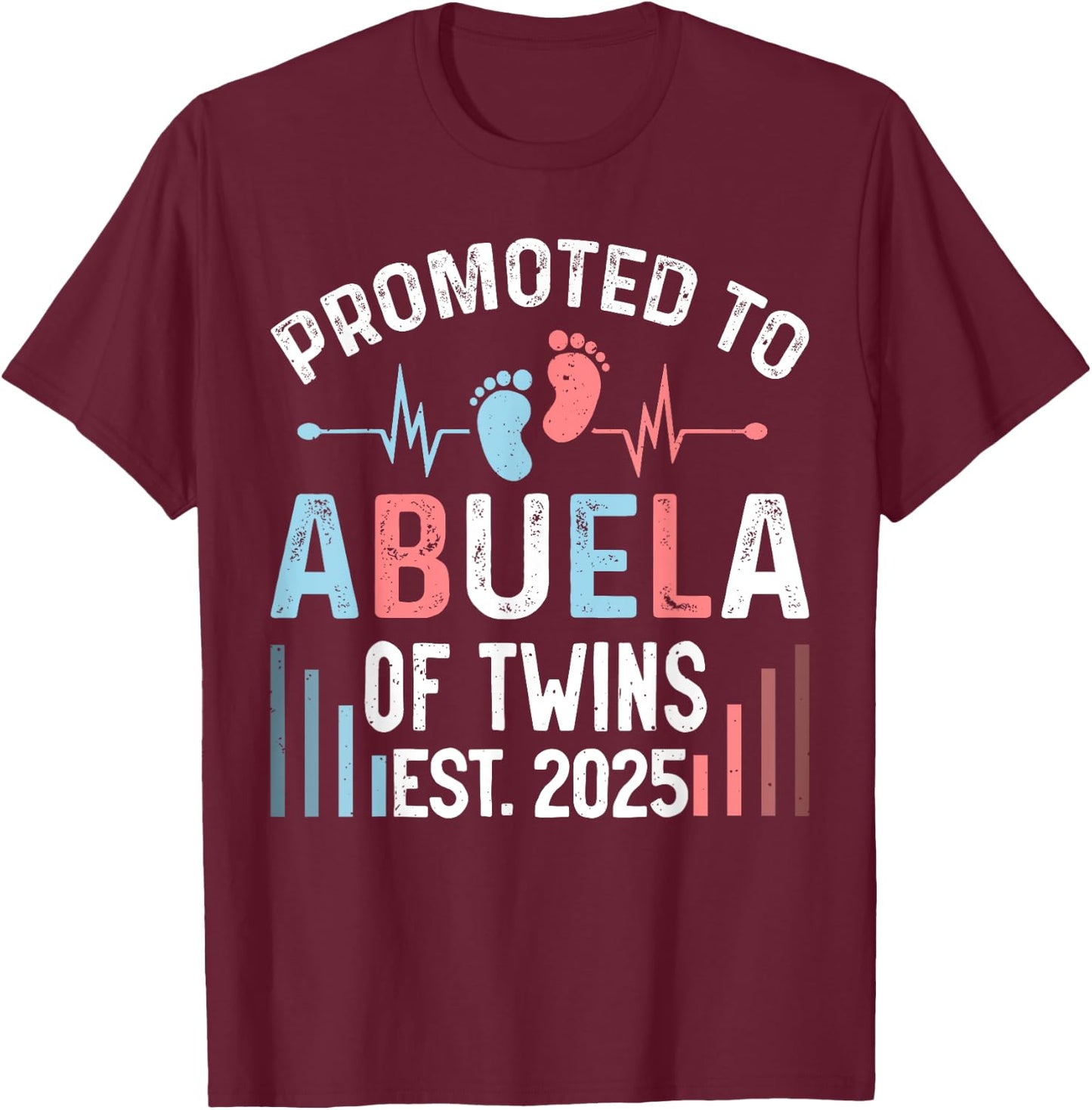 Promoted To Abuela Of Twins Est 2025 Twin Baby Shower T-Shirt - T-Shirt | Maroon