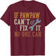 If Pawpaw Can't Fix It No One Can Funny Pawpaw Father's Day T-Shirt - T-Shirt | Maroon