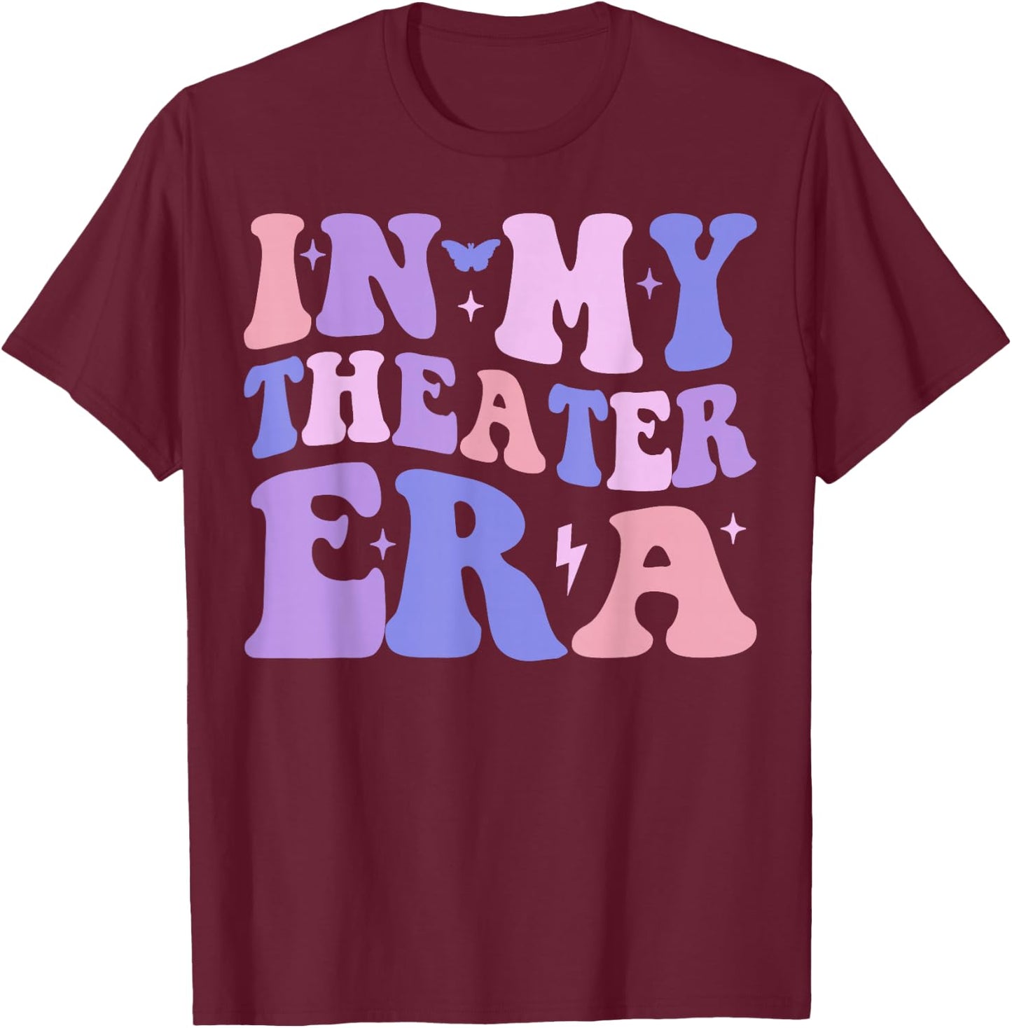 Groovy in My Theater Era Theater Lover Acting Teacher Girl T-Shirt - T-Shirt | Maroon