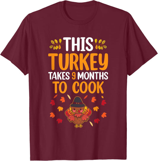 This Turkey Takes 9 Months To Cook Pregnancy Reveal Family T-Shirt - T-Shirt | Maroon