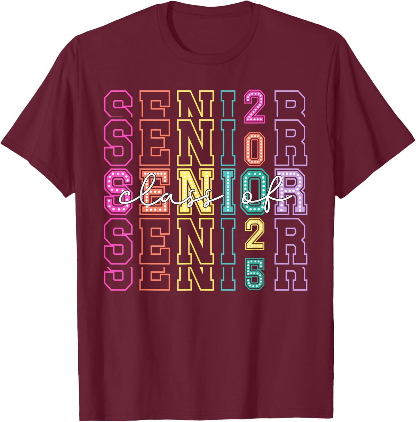 Class of 2025 Senior 2025 Graduation 2025 Back To School T-Shirt - T-Shirt | Maroon