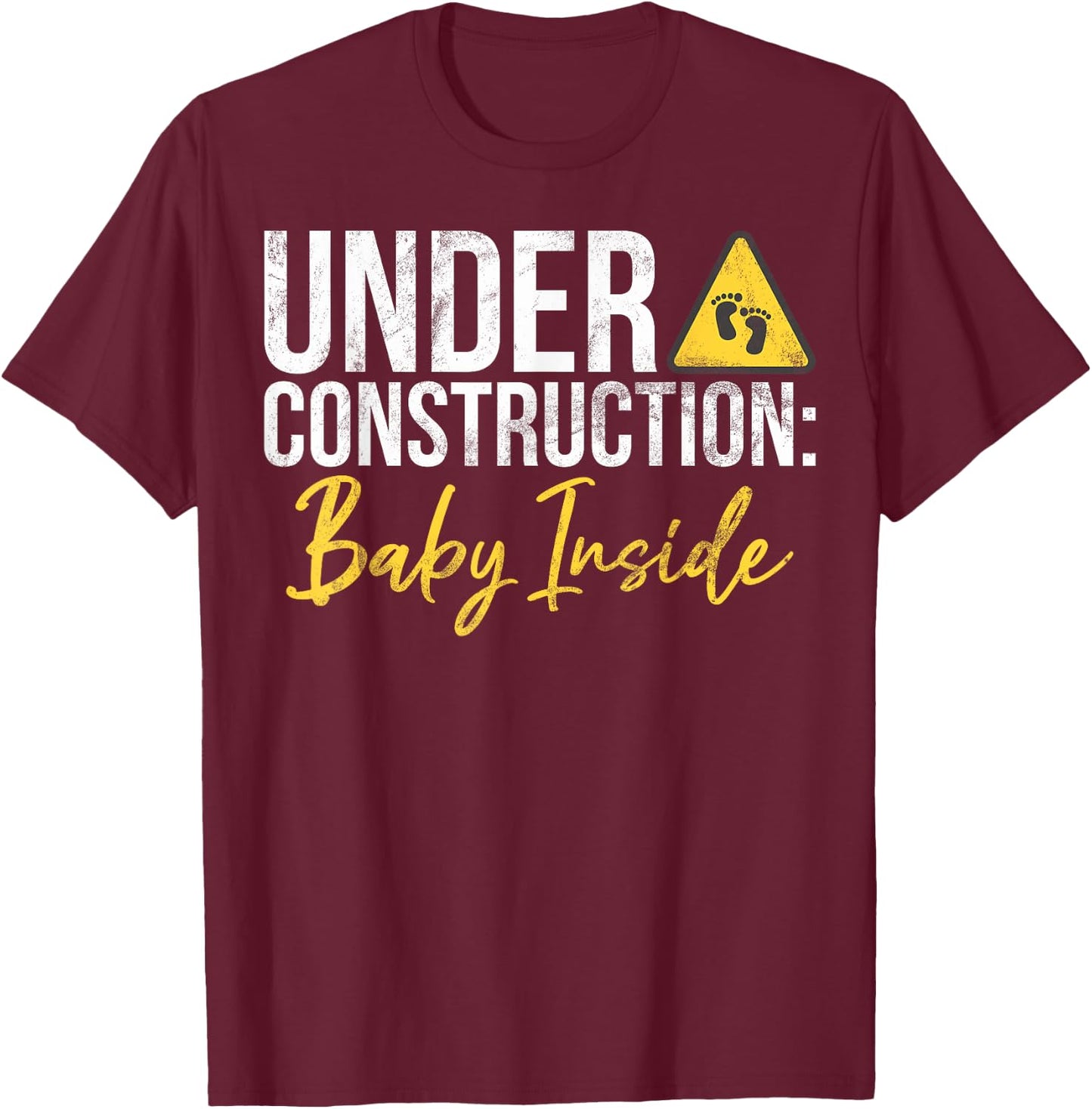 Under Construction Baby Inside Baby Shower T-Shirt - T-Shirt | Maroon