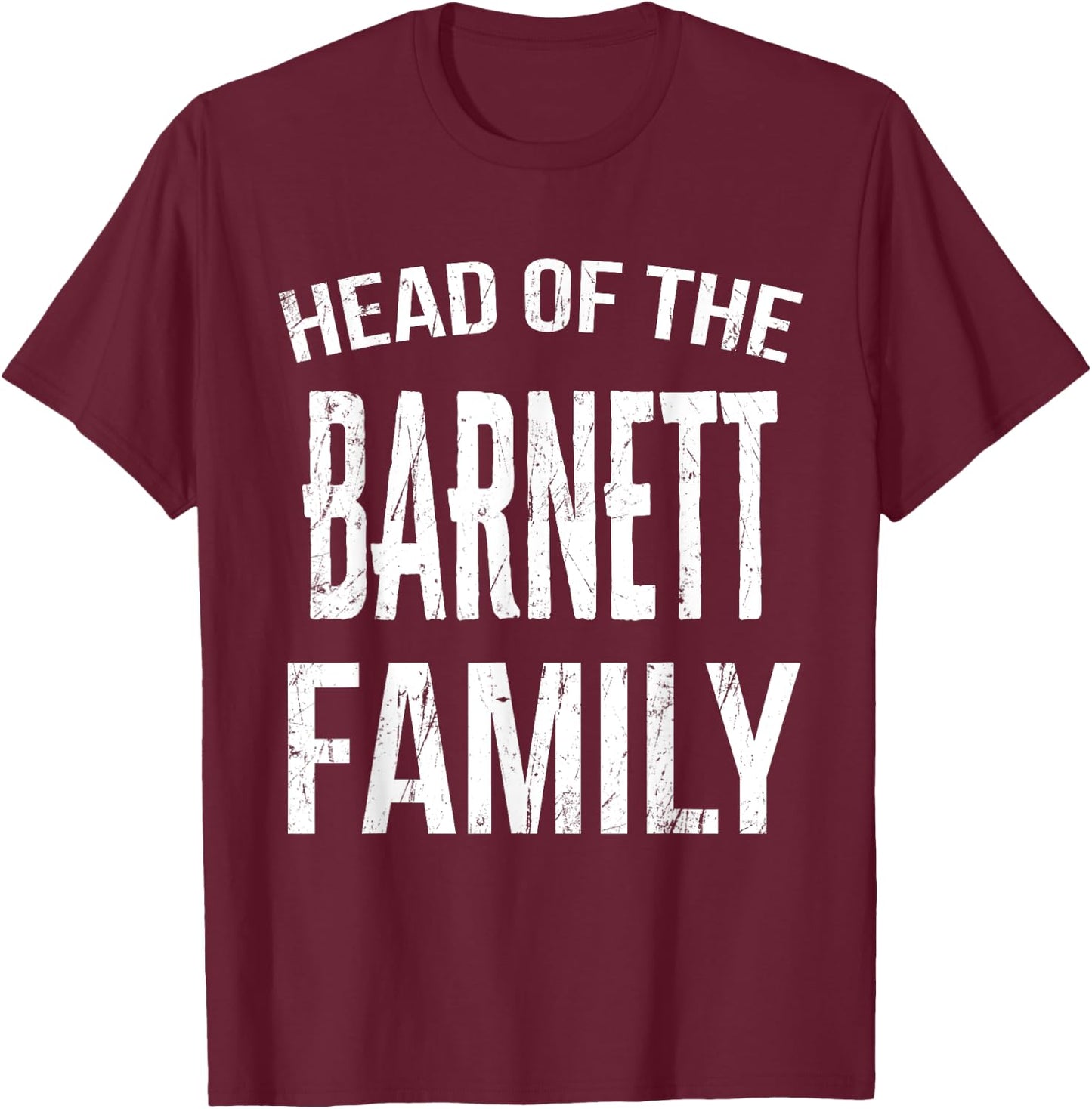 Head Of The Barnett Family Reunion T-Shirt - T-Shirt | Maroon