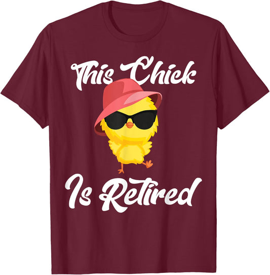 This Chick Is Retired Retirement Pension Chicken T-Shirt - T-Shirt | Maroon