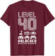 Level 40 Unlocked Video Gamer 40th Birthday Gift T-Shirt - T-Shirt | Maroon