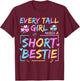 Best Friend Matching Every Tall Girl Needs A Short Bestie T-Shirt - T-Shirt | Maroon