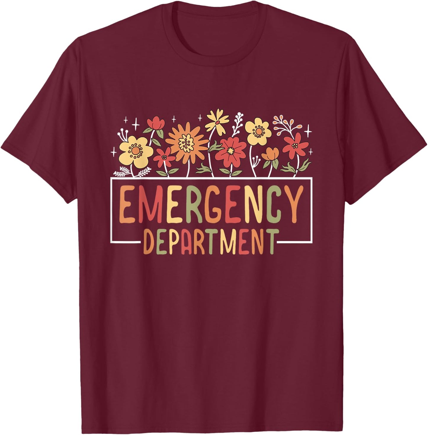 Emergency Department Emergency Room Healthcare Nursing T-Shirt - T-Shirt | Maroon