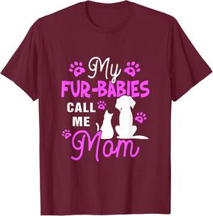 My Fur-Babies Call Me Mom Dog Cat Lover Mother Father Day T-Shirt - T-Shirt | Maroon