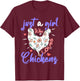 Just A Girl Who Loves Chickens Farmer Women Chicken Girls T-Shirt - T-Shirt | Maroon