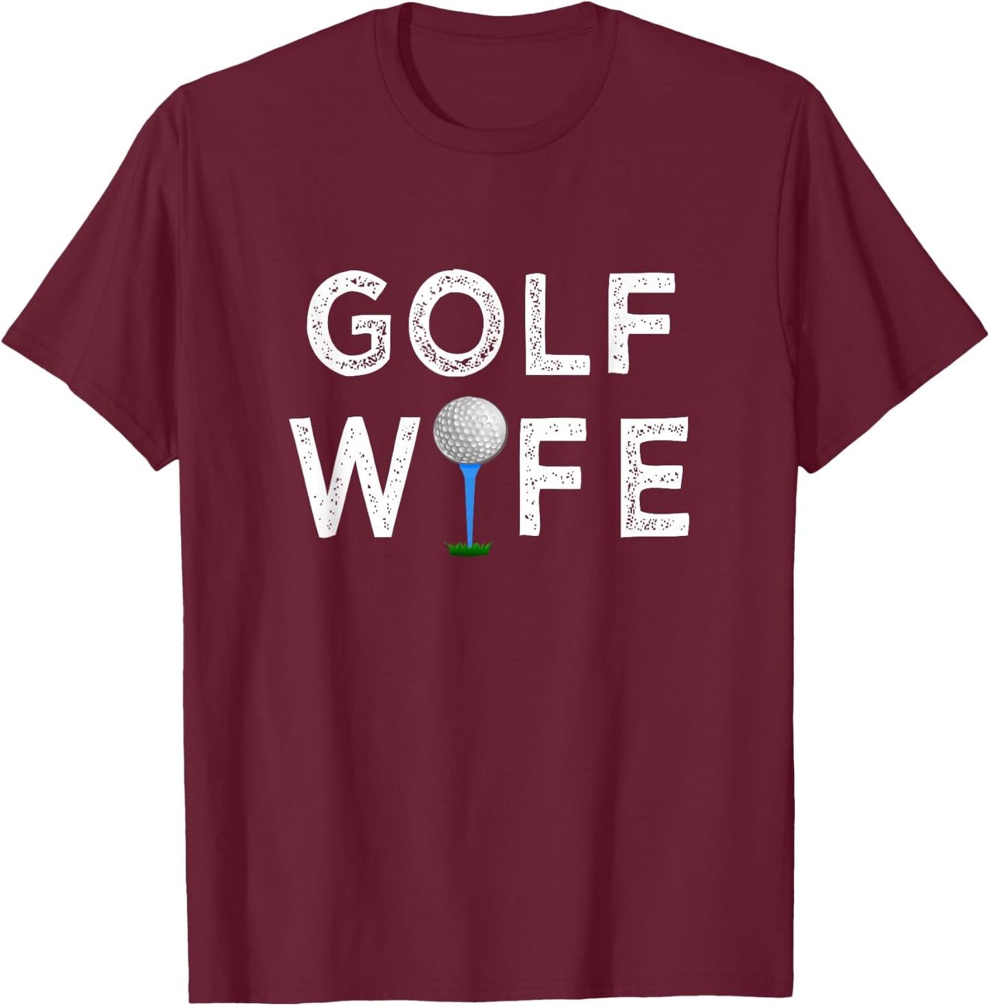 Golf Wife Par Time Golf Player Lover Gift Pun Meme T-Shirt - T-Shirt | Maroon