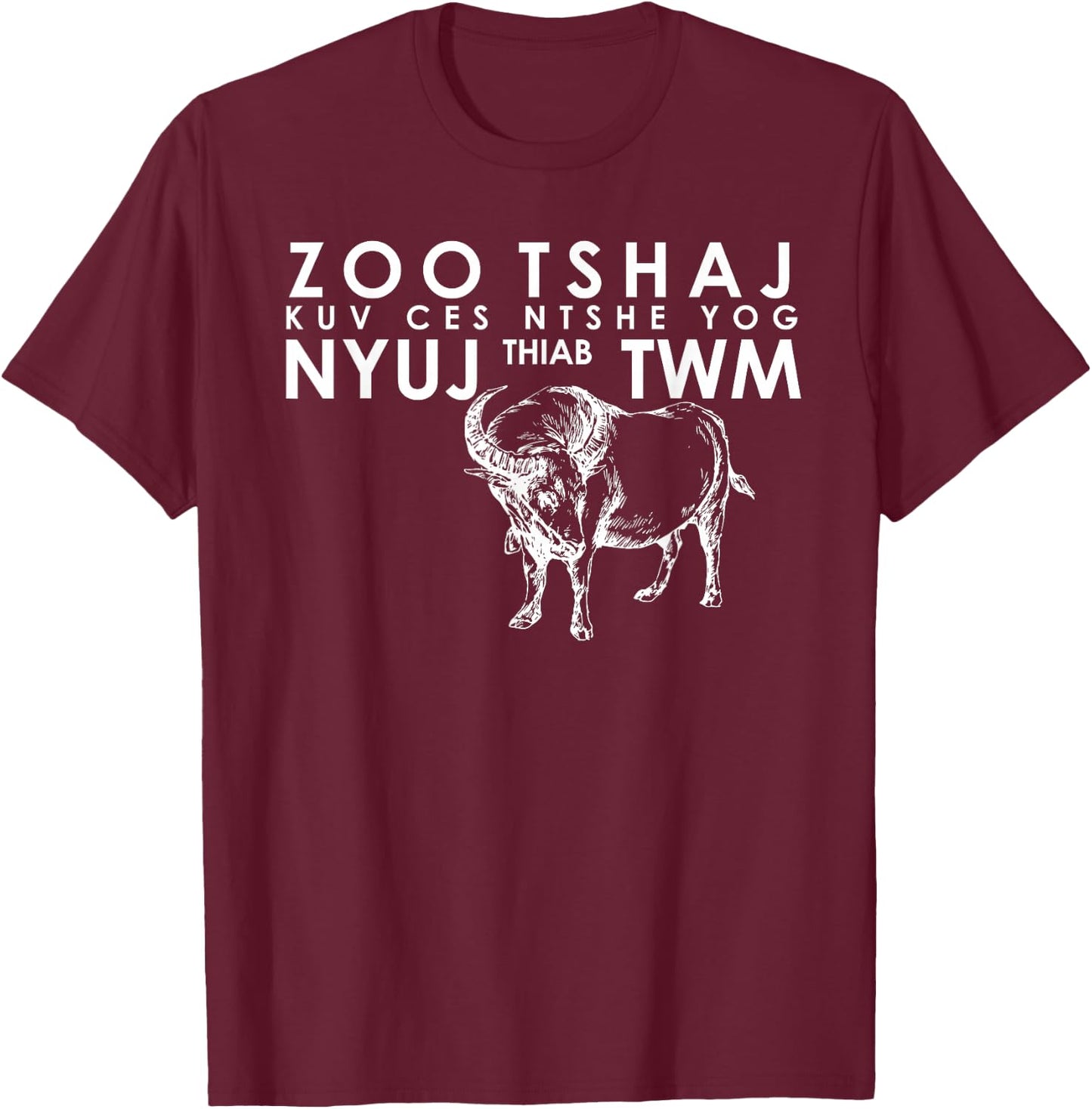 Hmong Handsome or Beautiful T Shirt Cow and Water Buffalo T-Shirt - T-Shirt | Maroon