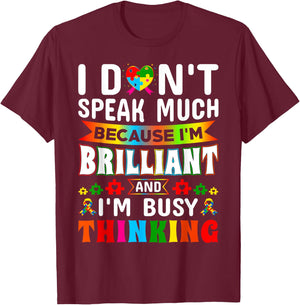 I Dont Speak Much Brilliant Autism Autistic Boys Girls Gifts T-Shirt - T-Shirt | Maroon