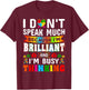 I Dont Speak Much Brilliant Autism Autistic Boys Girls Gifts T-Shirt - T-Shirt | Maroon