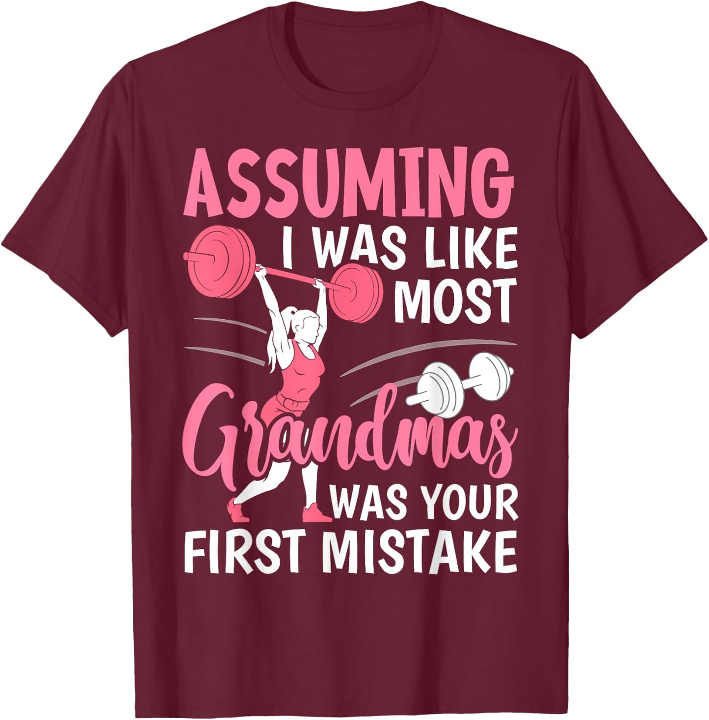 Cherished Moms Collection for Mother's Day Assuming I Was Like Most Grandmas Fitness Workout Grandma , Small, Black T-Shirt - T-Shirt | Maroon