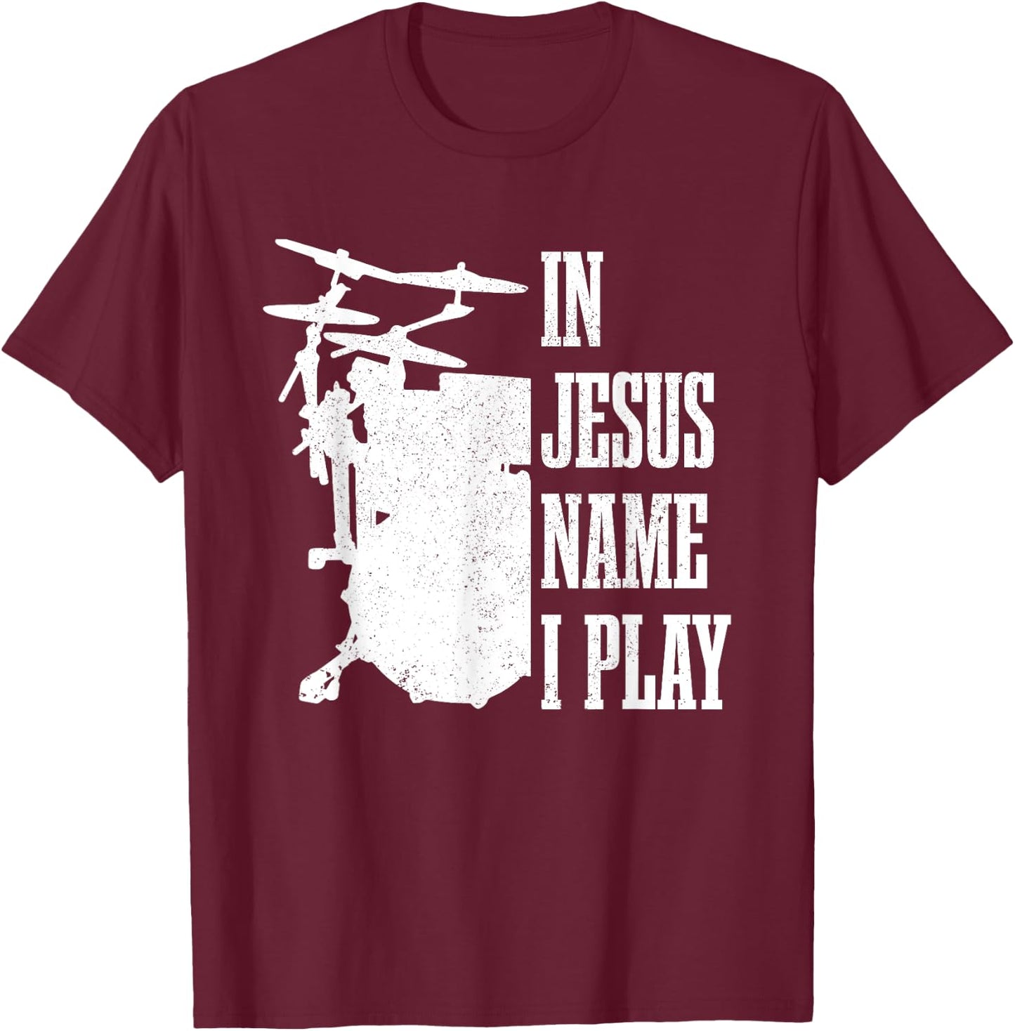 Christian Drummer Drummer, Drumming for Jesus T-Shirt - T-Shirt | Maroon