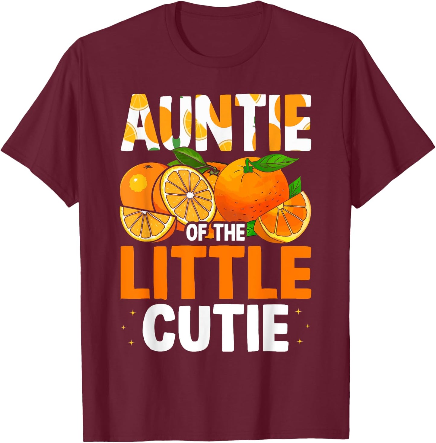 Auntie Little Cutie Baby Shower Orange 1st Birthday Party T-Shirt - T-Shirt | Maroon