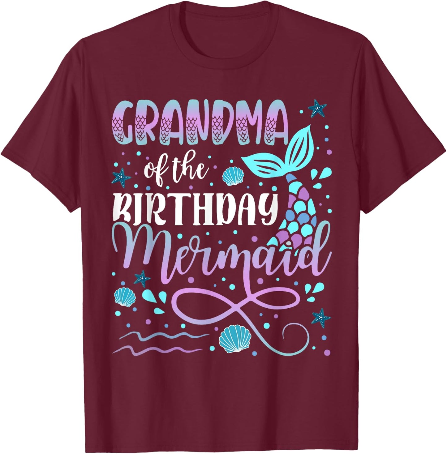 Grandma Of The Birthday Mermaid Matching Family T-Shirt - T-Shirt | Maroon