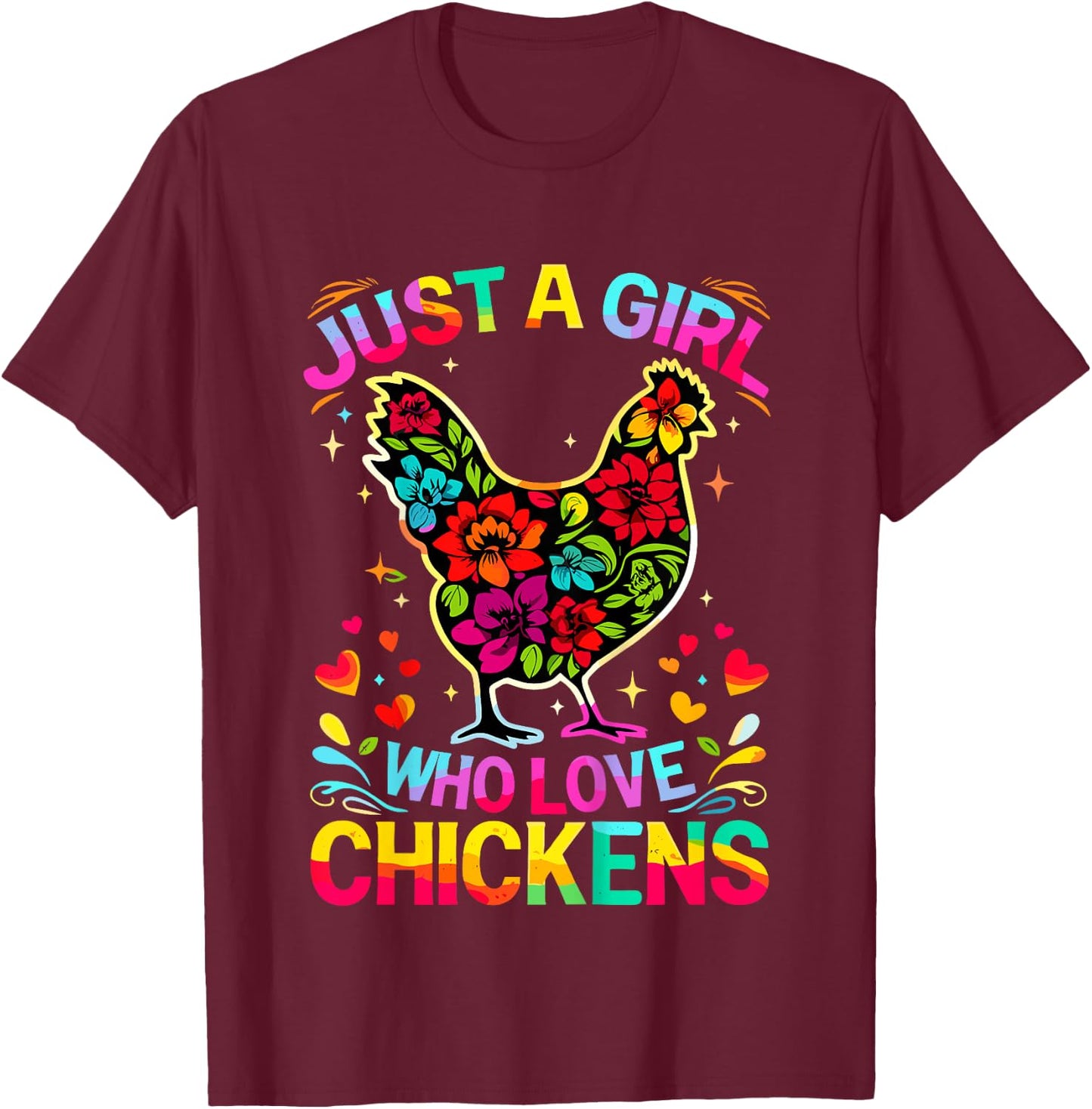 Chicken Just A Girl Who Loves Chickens T-Shirt - T-Shirt | Maroon