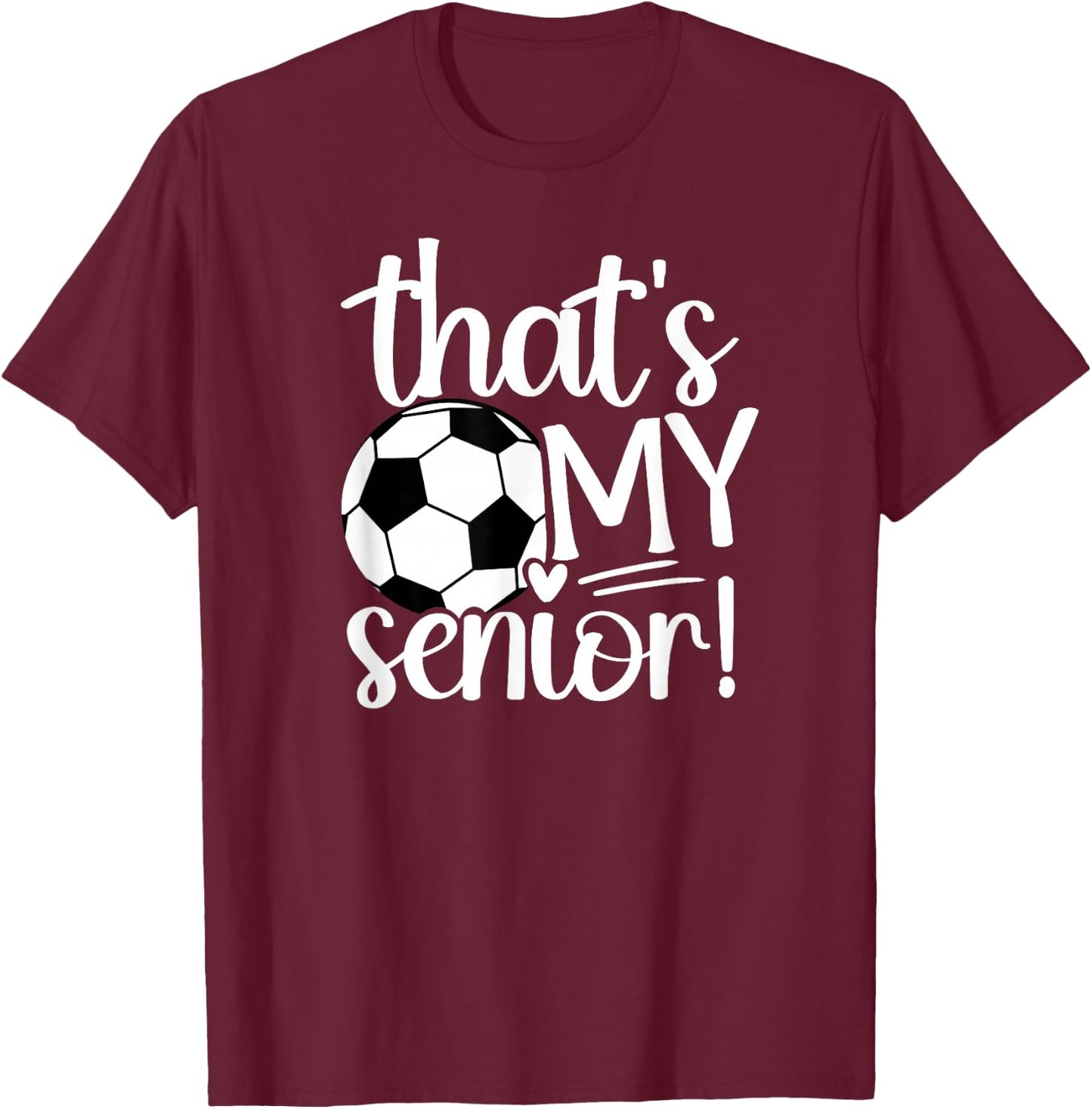 That's My Soccer Senior Mom Soccer Senior Mama T-Shirt - T-Shirt | Maroon