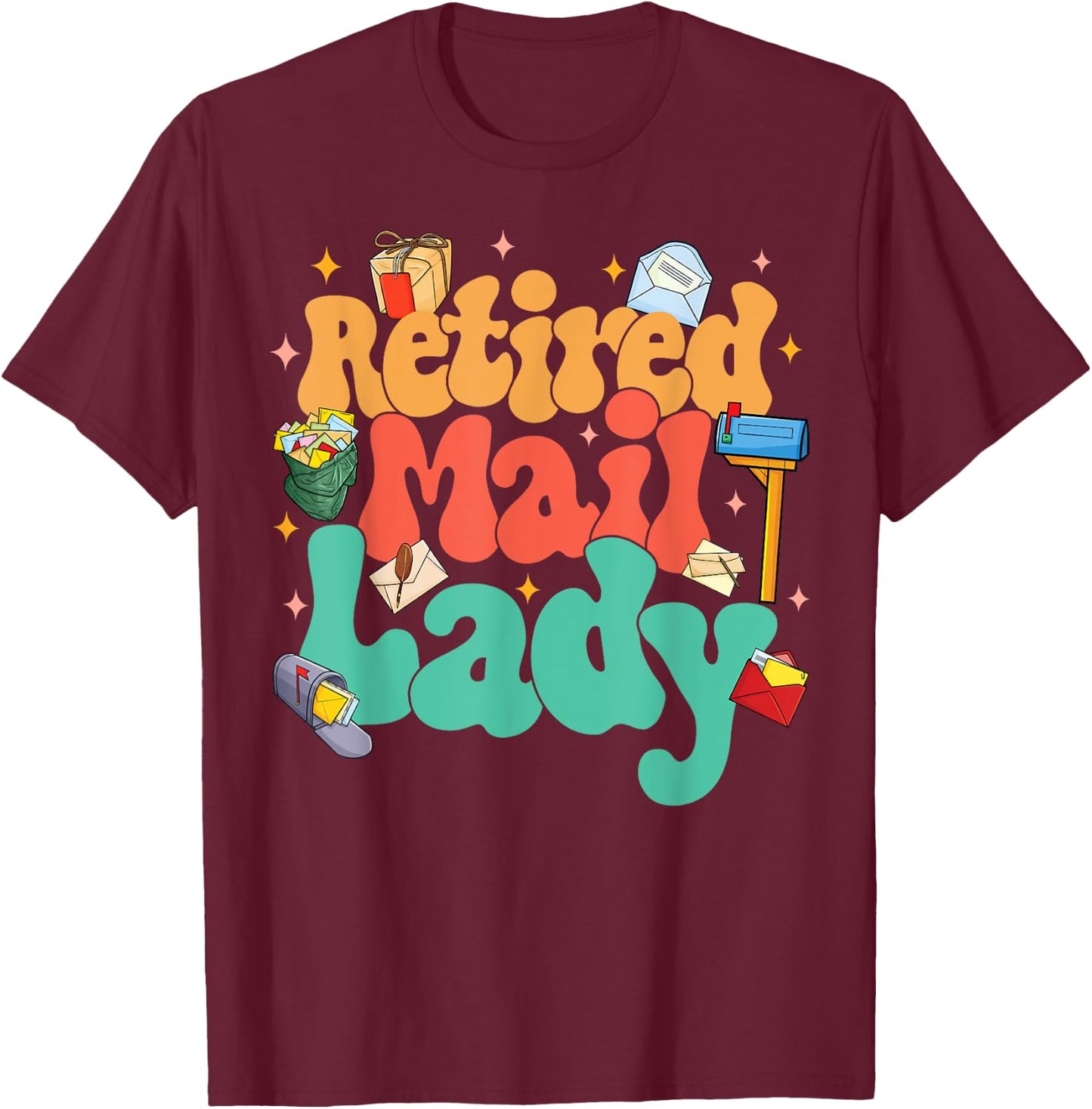 Retired Postal Worker Retirement Party Retired Mail Lady T-Shirt - T-Shirt | Maroon