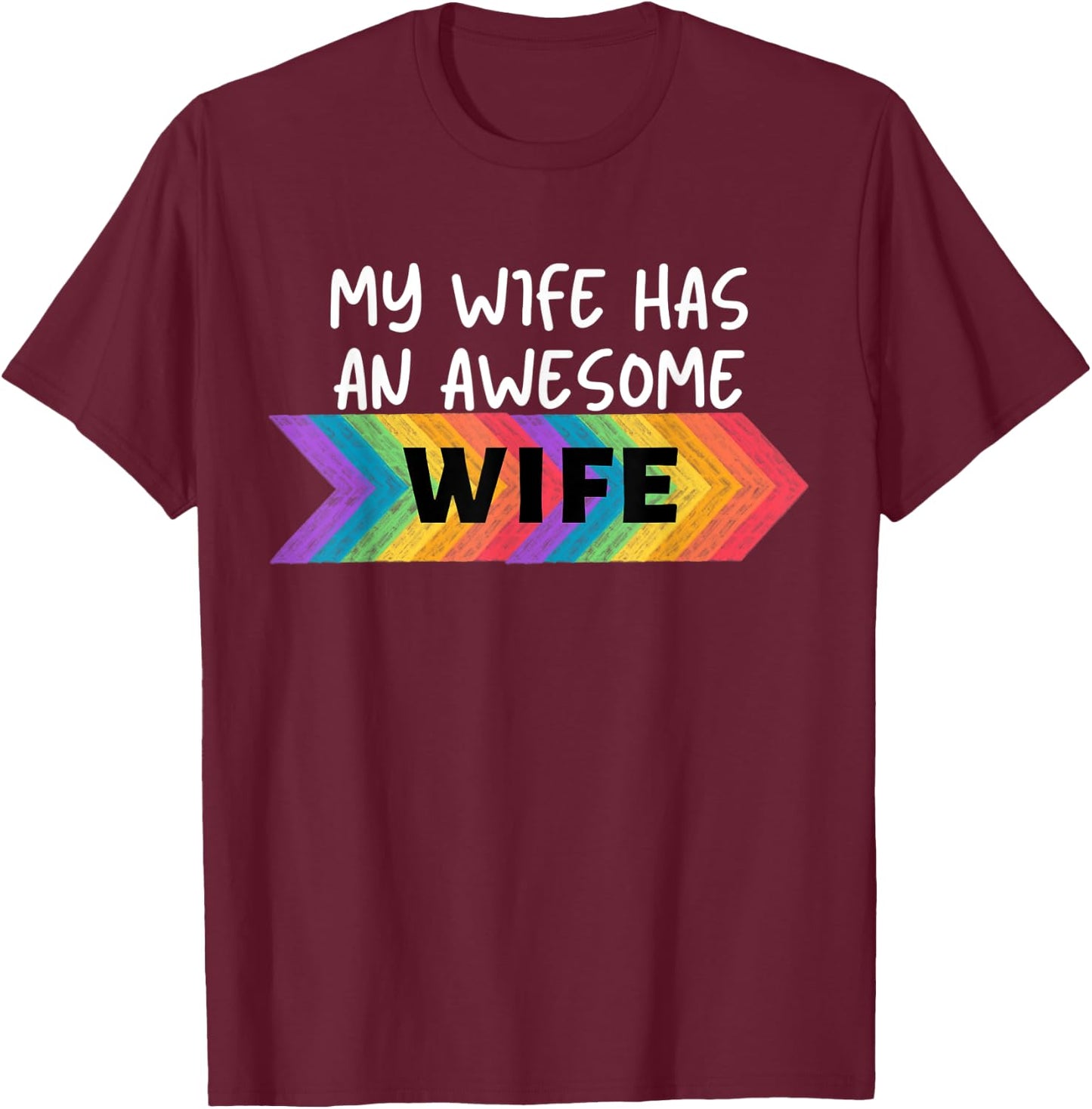 Lesbian My Wife Has An Awesome Wife Funny Lesbian T-Shirt - T-Shirt | Maroon