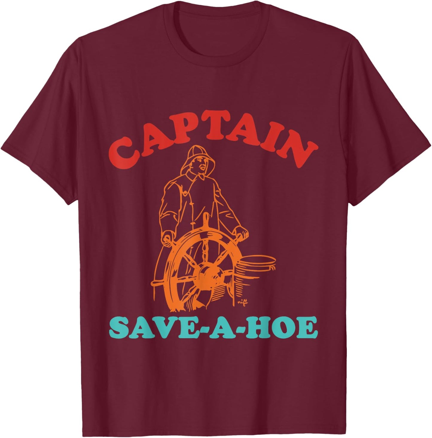 Captain Save-A-Hoe Vintage Design T-Shirt - T-Shirt | Maroon