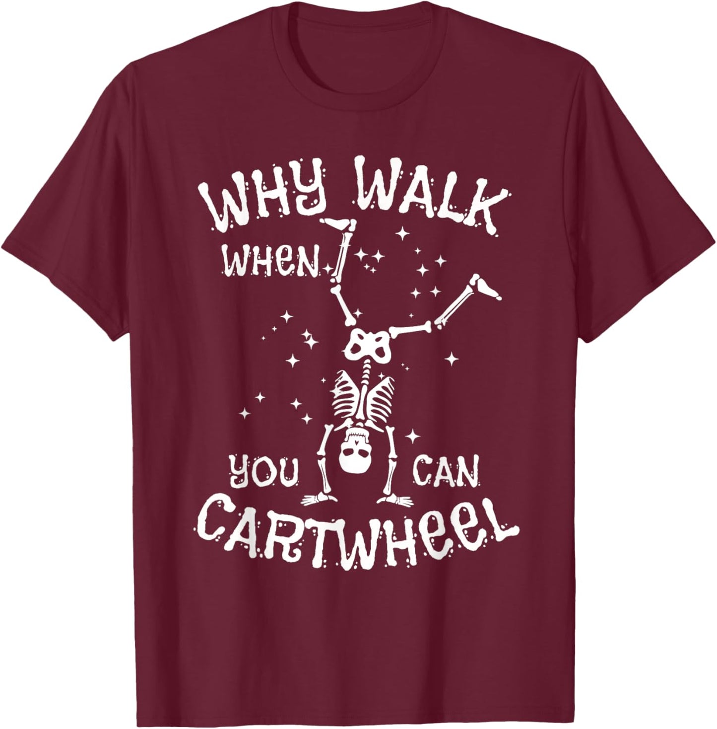Cartwheel Gymnast Skeleton Funny Halloween Gymnastics Girls T-Shirt - T-Shirt | Maroon
