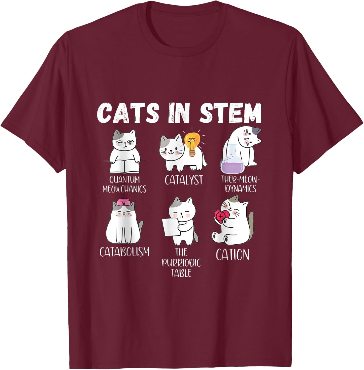 Funny Science Meme Cats In Stem Scientist Nerd Cat Lover Men Women T-Shirt - T-Shirt | Maroon