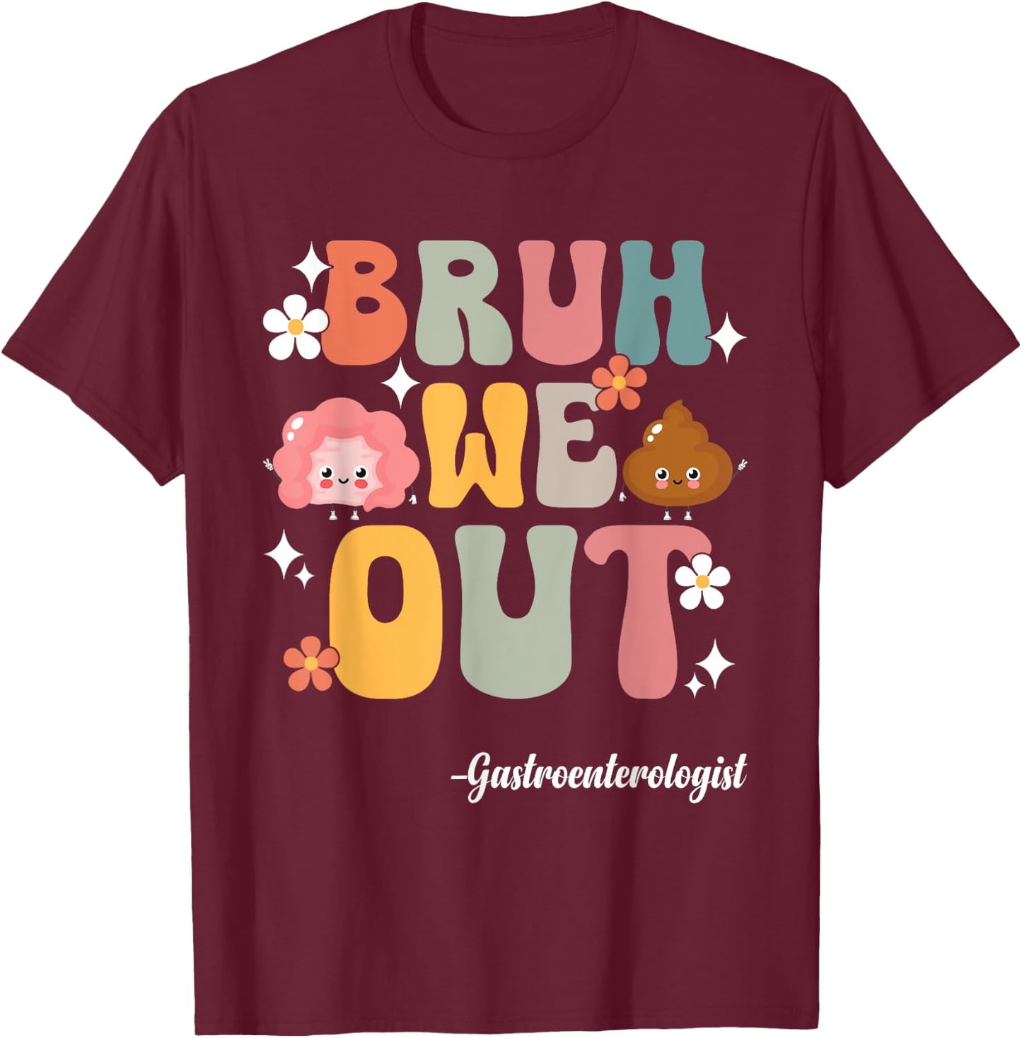 GI Doc Gastroenterology Gastroenterologist Gastro Doctor T-Shirt - T-Shirt | Maroon